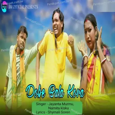 Dobe Bala Kora - Jayanta Murmu album cover 