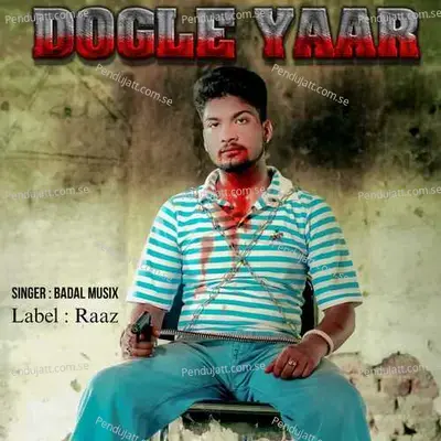 Dogle Yaar - Badal Musix album cover 