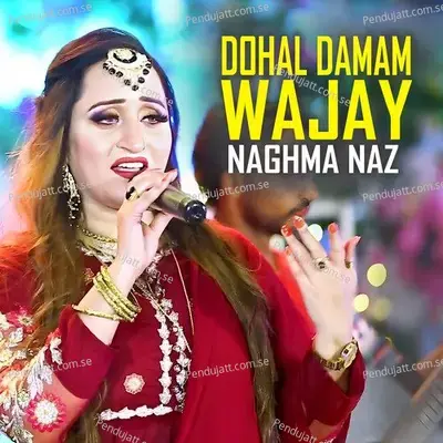 Dohal Damam Wajay - Naghma Naz album cover 