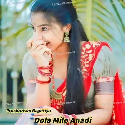 Dola Milo Anadi - PURUSHOTTAM BAGORIYA album cover 