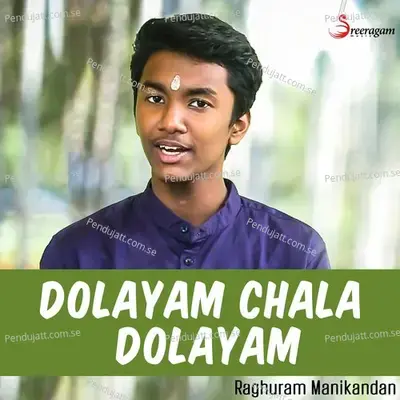 Dolayam Chala Dolayam - Raghuram Manikandan album cover 