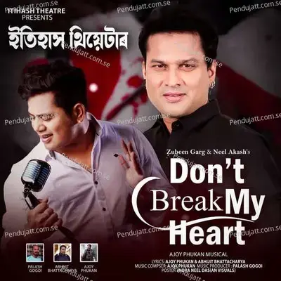 Don  039 T Break My Heart - Zubeen Garg album cover 