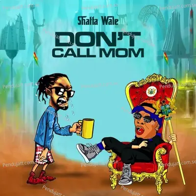 Don  039 T Call Mom - Shatta Wale album cover 