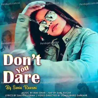 Don  039 T You Dare - Sania Rawani album cover 