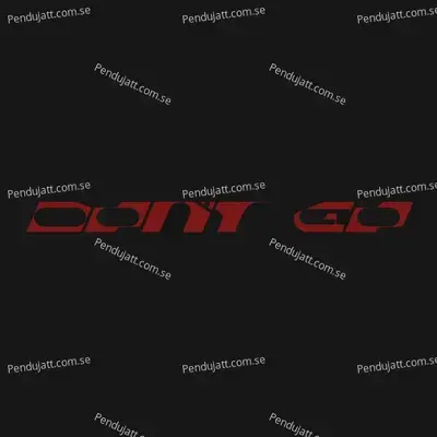 Don   t Go - Skrillex