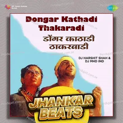 Dongar Kathadi Thakaradi - Jhankar Beats - DJ Harshit Shah album cover 