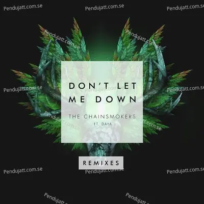 Dont Let Me Down  Remixes  - The Chainsmokers cover album