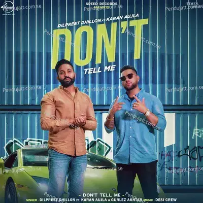 Don'T Tell Me - Dilpreet Dhillon