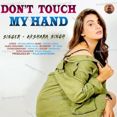 Dont Touch My Hand - Akshara Singh album cover 