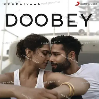 Doobey  From  Gehraiyaan   - OAFF