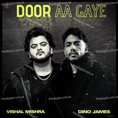 Door Aa Gaye - Vishal Mishra album cover 