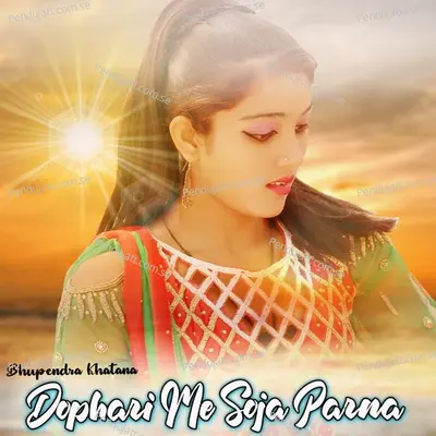 Dophari Me Soja Parna - Bhupendra Khatana album cover 