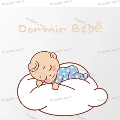 Dormir Beb   - Baby Sleep Music cover album