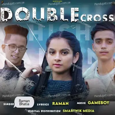 Double Cross - Raman Bhatia album cover 