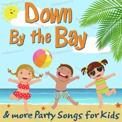 Down By The Bay   More Party Songs For Kids - Nursery Rhymes and Kids Songs