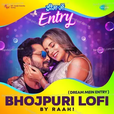 Dream Mein Entry - Bhojpuri Lofi - Raahi album cover 