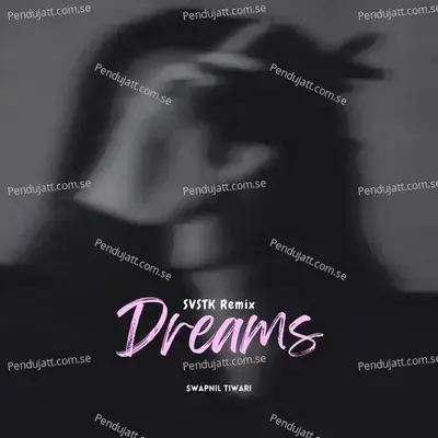 Dreams - Swapnil Tiwari album cover 