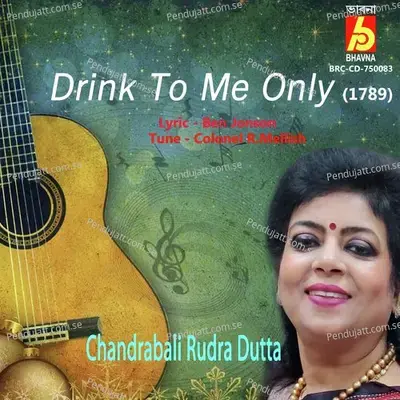 Drink To Me Only - Chandrabali Rudra Dutta album cover 