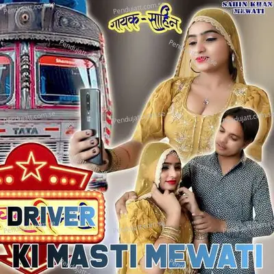 Driver Ki Masti Mewati - Sahin Mewati album cover 