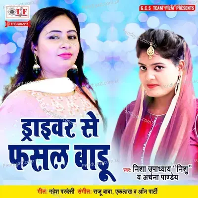 Driver Se Fasal Badu - Nisha Upadhyay album cover 
