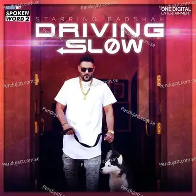Driving Slow - Badshah album cover 