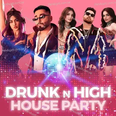 Drunk N High House Party - Various Artists