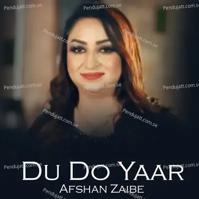 Du Do Yar - Afshan Zaibe album cover 