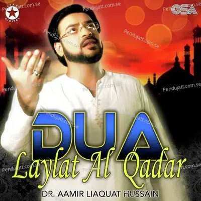 Dua Laylat Al Qadar - Dr. Aamir Liaquat Hussain cover album