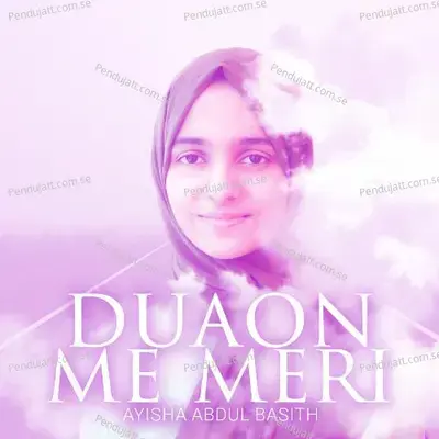 Duaon Me Meri - Ayisha Abdul Basith album cover 