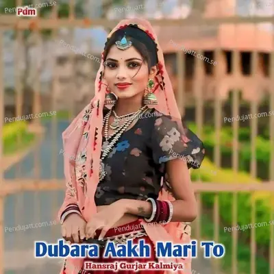 Dubara Aakh Mari To - Hansraj Gurjar Kalmiya album cover 