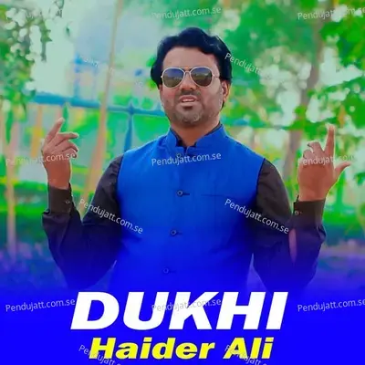 Dukhi - Haider Ali album cover 