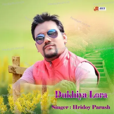 Dukhiya Lora - Hridoy Parash album cover 