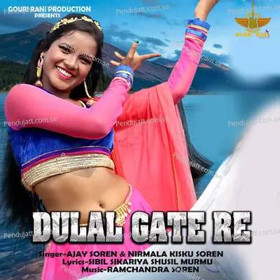 Dulal Gate Re - Ajay Soren album cover 