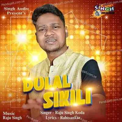 Dulal Sikili - Raju Singh Koda album cover 