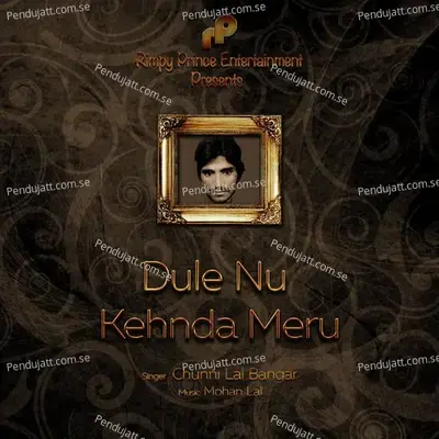 Dule Nu Kehnda Meru - Chuni Lal Bangar album cover 