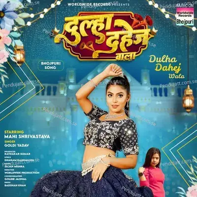 Dulha Dahej Wala - Goldi yadav album cover 