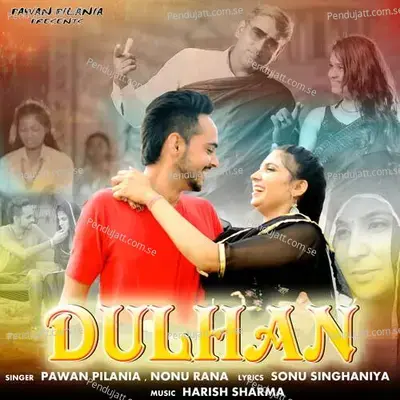 Dulhan - Pawan Pilania album cover 