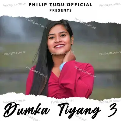 Dumka Teyang 3 - PHILIP TUDU album cover 