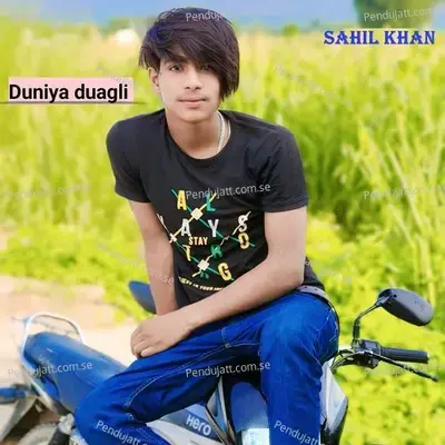 Duniya Duagli - Sahil Khan album cover 