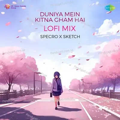 Duniya Mein Kitna Gham Hai Lofi Mix mp3 song