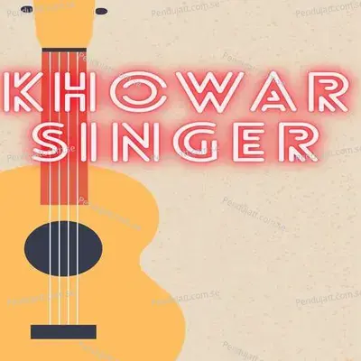 Boghe To Ma Pesi - KHOWAR SINGER album cover 