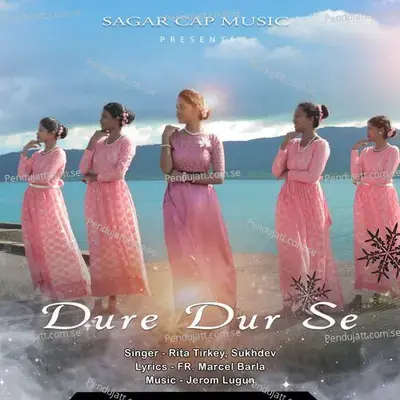 Dure Dur Se - Rita Tirkey album cover 