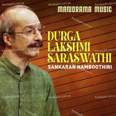 Durga Lakshmi Saraswathi - Papanasam Sivan album cover 