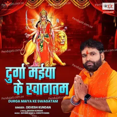 Durga Maiya Ke Swagatam - Devesh Kundan album cover 