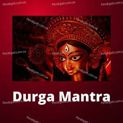 Durga Mantra - Abhimanyu Karlekar album cover 