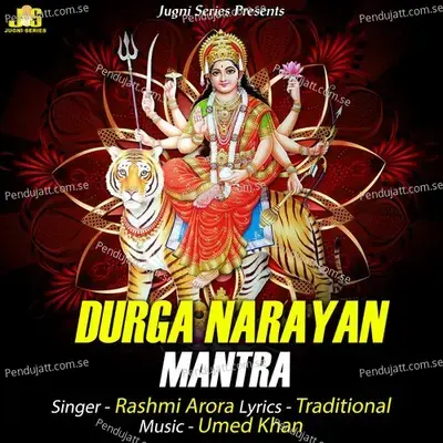 Durga Narayan Mantra - Rashmi Arora