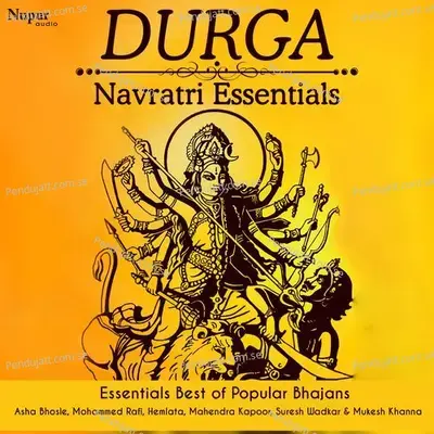 Durga Navratri Essentials Best Of Popular Bhajans - Various Artists cover album