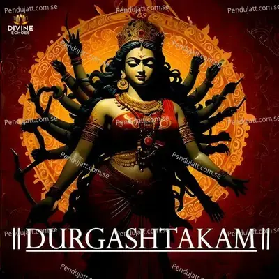 Durgashtakam - Divine Echoes album cover 