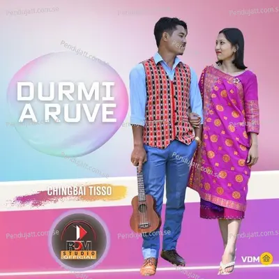 Durmi A Ruve - Chingbai Tisso album cover 