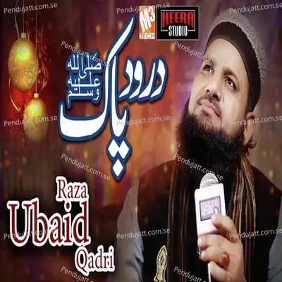 Durood Pak - Ubaid Raza Qadri album cover 